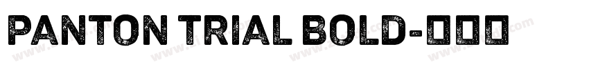 Panton Trial Bold字体转换
